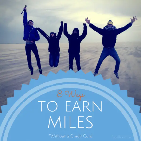 8 Ways to Earn Miles without a Credit